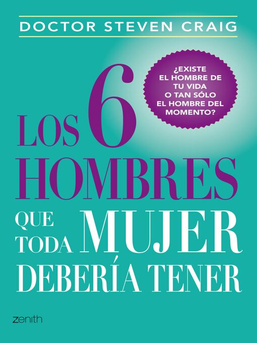 Title details for Los 6 hombres que toda mujer debería tener by Doctor Steven Craig - Available